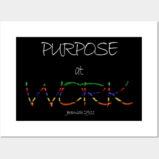 Purpose At Work [Jeremiah 29 11] Posters and Art